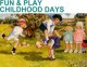 Fun & Play, Childhood Days