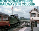 Montgomeryshire Railways in Colour