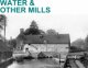 Water & Other Mills