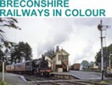 Breconshire Railways in Colour